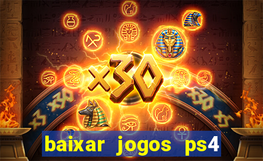 baixar jogos ps4 pkg pt br